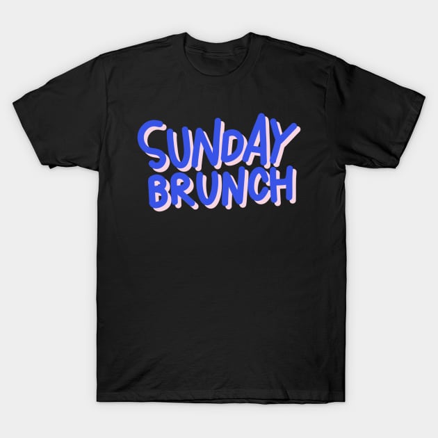 Sunday Brunch T-Shirt by DreamPassion